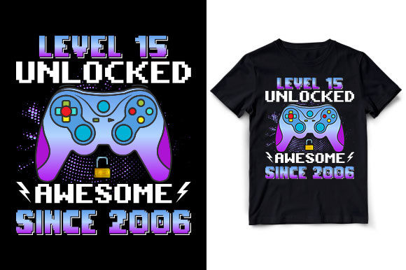 Exploring the Unique Appeal of the 'Level 15 Unlocked Awesome Since 2006' Gaming Design