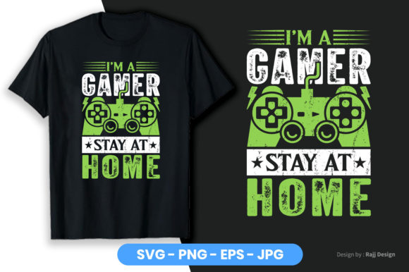 I’m a Gamer, Stay at Home Gamer T-Shirt: A Strategic Asset for Your Print-on-Demand Store