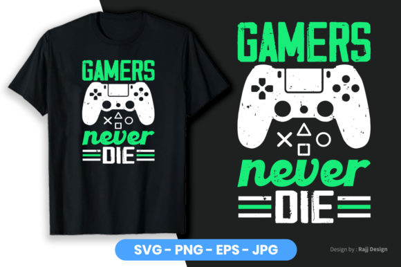 The Ultimate Gamers Never Die T-Shirt Design Template