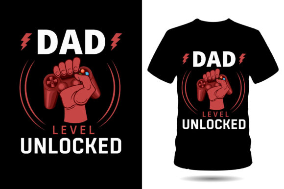Unleash Your Creativity with Dad Level Unlocked Tshirt Design