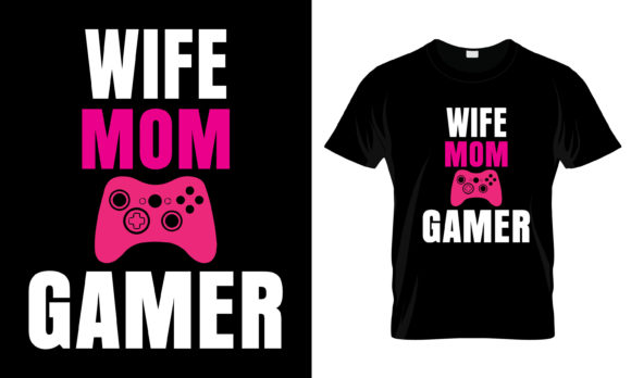 Unleash Your Gaming Passion with the Wife Mom Gamer T-Shirt